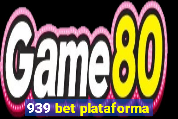 939 bet plataforma